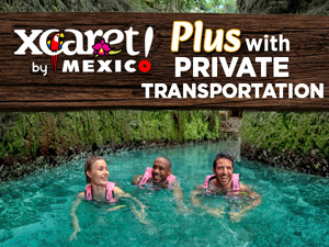 Xcaret Plus with Private Transportation